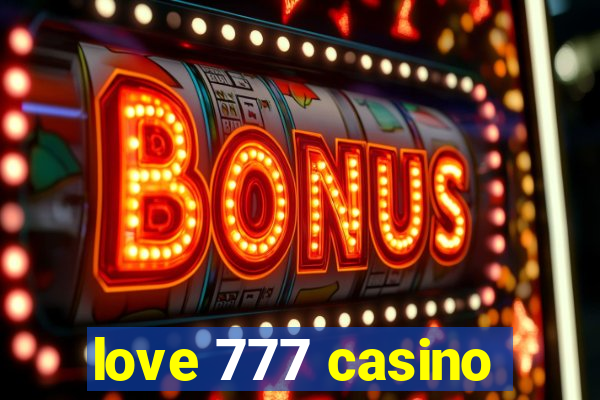 love 777 casino